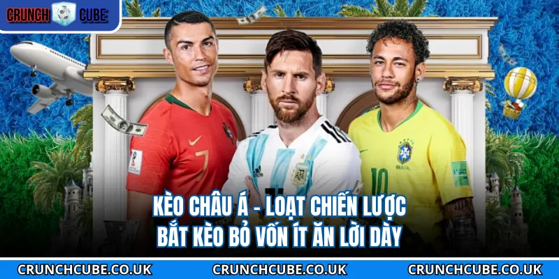 Tìm hiểu chuẩn về khái niệm kèo châu Á trong bóng đá